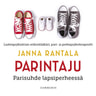Janna Rantala - Parintaju – Parisuhde lapsiperheessä