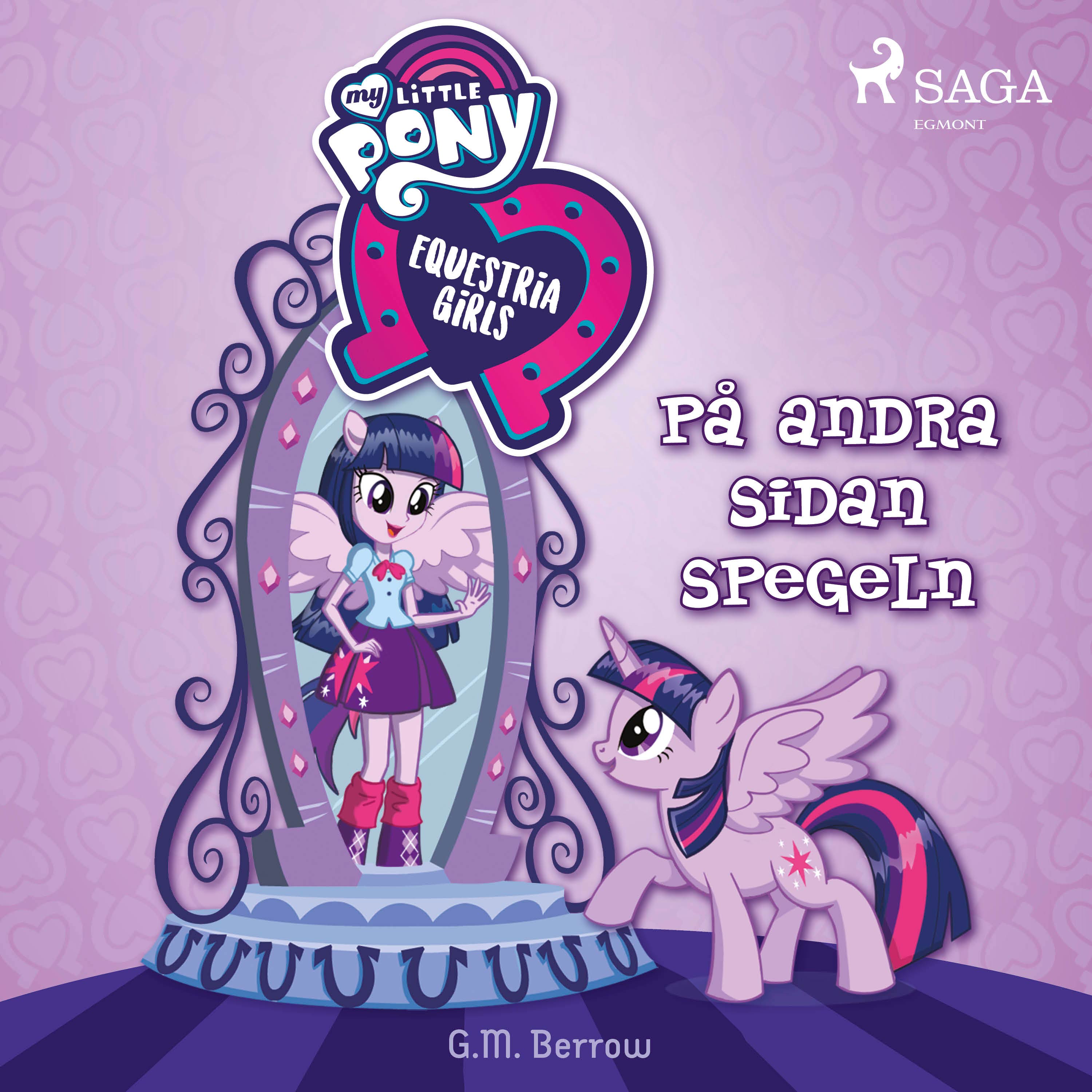 G.M. Berrow - Equestria Girls - På andra sidan spegeln