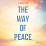 The Way Of Peace - äänikirja