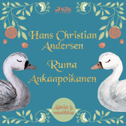 H. C. Andersen - Ruma Ankanpoikanen – Elävöitetty äänikirja