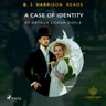 Arthur Conan Doyle - B. J. Harrison Reads A Case of Identity