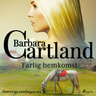Barbara Cartland - Farlig hemkomst