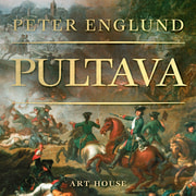 Peter Englund - Pultava – Kertomus erään armeijan tuhosta