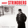 August Strindberg - The German lieutenant and other stories