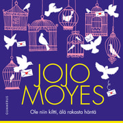 Jojo Moyes - Ole niin kiltti, älä rakasta häntä
