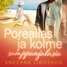 Snezana Lindskog - Poreallas ja kolme samppanjalasia – eroottinen novelli