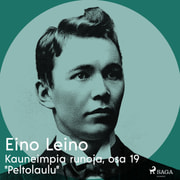 Eino Leino - Kauneimpia runoja, osa 19 "Peltolaulu"