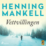 Henning Mankell - Vettvillingen