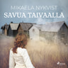 Mikaela Nykvist - Savua taivaalla