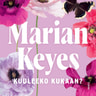 Marian Keyes - Kuuleeko kukaan?