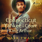 A Connecticut Yankee at the Court of King Arthur - äänikirja