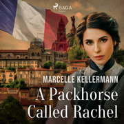 Marcelle Kellermann - A Packhorse Called Rachel