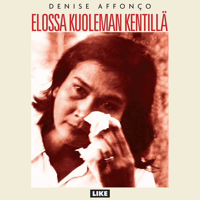 Denise Affonco - Elossa kuoleman kentillä