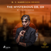 Jules Verne - B. J. Harrison Reads The Mysterious Dr. Ox