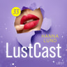 Hanna Lund - LustCast: Älskarinnan