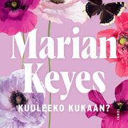 Marian Keyes - Kuuleeko kukaan?