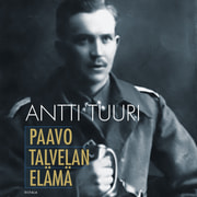 Antti Tuuri - Paavo Talvelan elämä