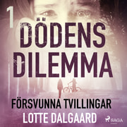 Lotte Dalgaard - Dödens dilemma 1 - Försvunna tvillingar