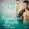 Friends with Benefits: Through Tony's Eyes - äänikirja