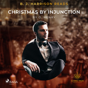 O. Henry - B. J. Harrison Reads Christmas by Injunction
