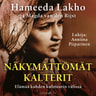 Hameeda Lakho - Näkymättömät kalterit – Elämää kahden kulttuurin välissä
