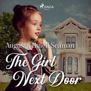 Augusta Huiell Seaman - The Girl Next Door