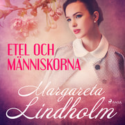 Margareta Lindholm - Etel och människorna