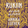 Annika Luther - Rukiin viljava historia