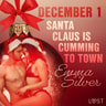 Emma Silver - December 1: Santa Claus is cumming to town - An Erotic Christmas Calendar