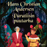 H. C. Andersen - Paratiisin puutarha
