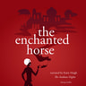The Enchanted Horse, a 1001 Nights Fairy Tale - äänikirja