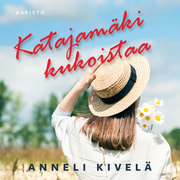 Anneli Kivelä - Katajamäki kukoistaa
