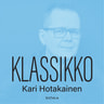 Kari Hotakainen - Klassikko