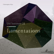 The Old Testament 25 – Lamentations - äänikirja