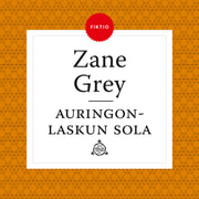 Zane Grey - Auringonlaskun sola