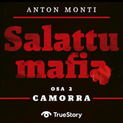 Anton Monti - SALATTU MAFIA: Camorra