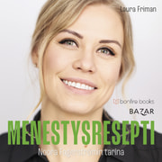 Laura Friman - Menestysresepti – Noora Fagerströmin tarina