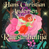 H. C. Andersen - Ruusunhaltija