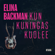 Elina Backman - Kun kuningas kuolee
