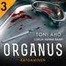 Toni Aho - Organus – Katoaminen