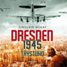 Sinclair McKay - Dresden 1945 – Täystuho