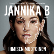 Sanna Wikström ja Jannika Wirtanen - Jannika B - Ihmisen muotoinen