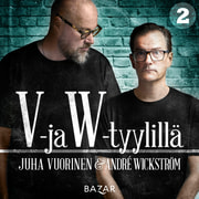 Juha Vuorinen ja André Wickström - V- ja W-tyylillä 2
