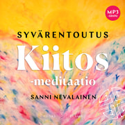 Sanni Nevalainen - Syvärentoutus Kiitos-meditaatio
