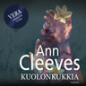 Ann Cleeves - Kuolonkukkia