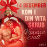 Vanessa Salt - 14 december: Kom i din vita skrud - en erotisk julkalender