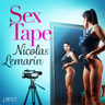 Sex Tape - erotisk novell - äänikirja