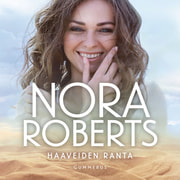 Nora Roberts - Haaveiden ranta