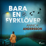 Annica Andersson - Bara en fyrklöver
