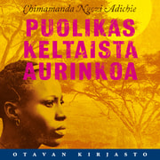 Chimamanda Ngozi Adichie - Puolikas keltaista aurinkoa